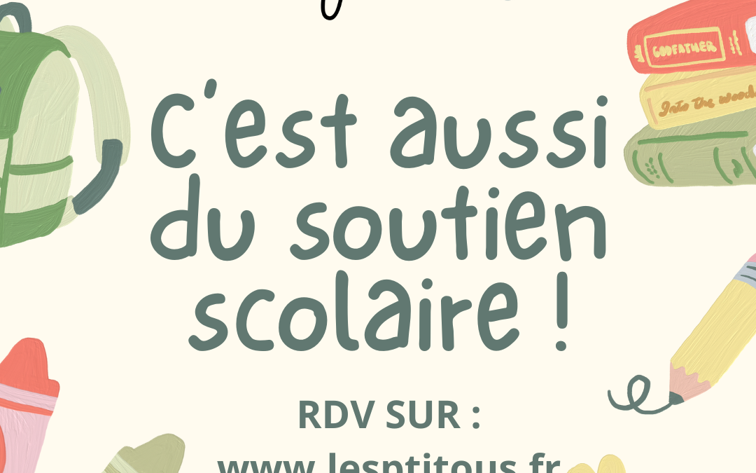 Les Ptitous : Bien plus que de la garde d’enfants, un soutien scolaire personnalisé